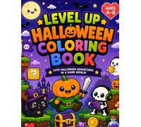 Level Up Halloween Coloring Book: 50+ Cute and Easy Gaming-Inspired Halloween Pages for Kids Ages 4-8