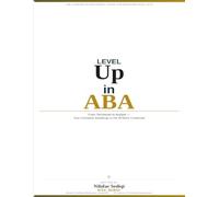 Level Up in ABA: From Technician to Analyst - Your Complete Roadmap to the BCBA® Credential (Extraordinary ABA)