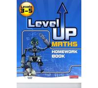 Level Up Maths: Homework Book (Level 3-5)