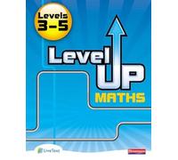 Level Up Maths: Pupil Book (Level 3-5)