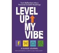 Level Up My Vibe Guided Journal for Teens: 100+ Writing Prompts for Confidence and Self-Discovery-Build Your Personal Growth Roadmap