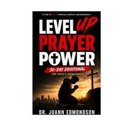 Level Up Prayer Power: 30-Day Devotional for Youth and Young Adults