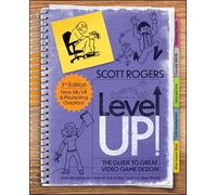 Level Up! The Guide to Great Video Game Design – Wiley-VCH