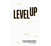 Level Up: The Ultimate MSP Roadmap For Security, Operations And Profitability