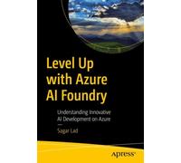 Level Up with Azure AI Foundry : Understanding Innovative AI Development on Azure