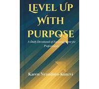 Level Up with Purpose: A Daily Devotional of Encouragement for Professionals