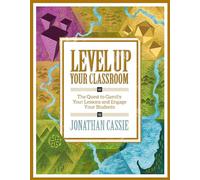 Level Up Your Classroom: The Quest to Gamify Your Lessons and Engage Your Students