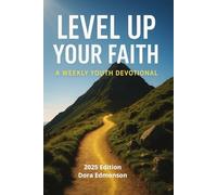 Level Up Your Faith: A Weekly Scripture Memory Devotional, Coloring Book & Growth Journal for Teens