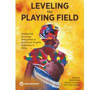 Leveling the Playing Field: Addressing Structural Inequalities to Accelerate Poverty Reduction in Africa