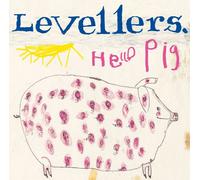 Levellers - Hello Pig