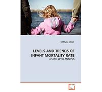 LEVELS AND TRENDS OF INFANT MORTALITY RATE: A STATE LEVEL ANALYSIS