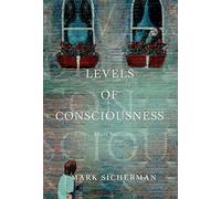 Levels of Consciousness: Short Stories