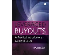 Leveraged Buyouts: A Practical Introductory Guide to LBOs