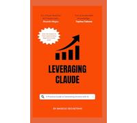 Leveraging Claude: A Practical Guide to Generating Income with AI