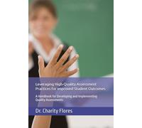 Leveraging High-Quality Assessment Practices for Improved Student Outcomes