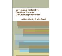 Leveraging Restorative Practices Through Cultural Responsiveness
