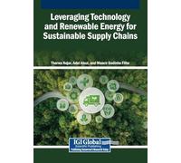 Leveraging Technology and Renewable Energy for Sustainable Supply Chains