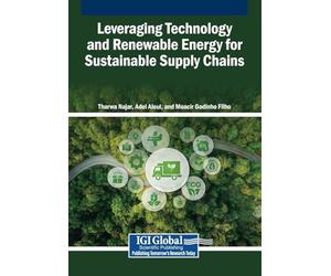 Leveraging Technology and Renewable Energy for Sustainable Supply Chains