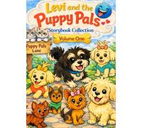 Levi and the Puppy Pals: Story Book Collection...Volume 1