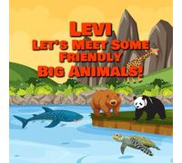 Levi Let’s Meet Some Friendly Big Animals!