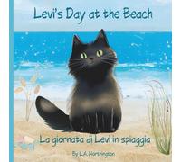 Levi’s Day at the Beach: La giornata di Levi in spiaggia (Learning English with Levi the Cat)