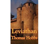 Leviathan: A Classic Work on Power, Government, and the Social Contract