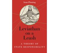 Leviathan on a Leash : A Theory of State Responsibility