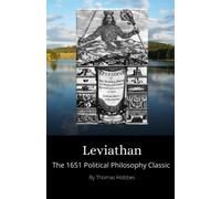 Leviathan: The 1651 Political Philosophy Classic (Annotated)