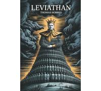 Leviathan: The Foundations of Political Authority and Society (Annotated)
