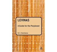 Levinas: A Guide for the Perplexed (Guides for the Perplexed)