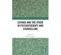 Levinas and the Other in Psychotherapy and Counselling