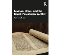Levinas, Ethics, and the Israeli-Palestinian Conflict – Routledge