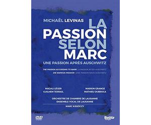 Levinas: The Passion according to Mark. A Passion after Auschwitz [Magali Léger; Marion Grange; Guilhem Terrail; Mathieu Dubroca] [Belair Classiques: BAC152] [DVD]