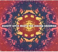 Levine, Elliot^Seesaw Ensemble - Elliot Levin Meets The Seesaw E