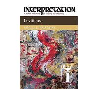 Leviticus: Interpretation: A Bible Commentary for Teaching and Preaching