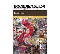Leviticus: Interpretation: A Bible Commentary for Teaching and Preaching