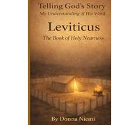 Leviticus: The Book of Holy Nearness (Telling God's Story)