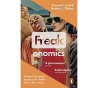 Freakonomics: A Rogue Economist Explores the Hidden Side of Everything