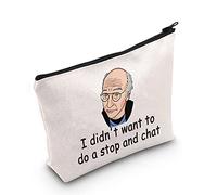 LEVLO Larry David Cosmetic Make Up Bag Larry David Fans Inspired Gift I Didn't Want To A Stop And Chat Makeup Zipper Pouch Bag For Friend Family, Want To A Stop
