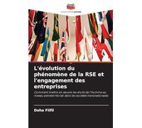 L'évolution du phénomène de la RSE et l'engagement des entreprises: Comment mettre en ¿uvre les droits de l'homme au niveau extraterritorial dans les sociétés transnationales