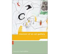 Levy Julien - Memoir of an Art Gallery