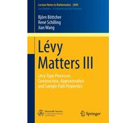 Levy Matters III : Levy-Type Processes: Construction, Approximation and Sample Path Properties