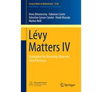 Lévy Matters IV: Estimation for Discretely Observed Lévy Processes: 2128 (Lecture Notes in Mathematics, 2128)