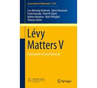 Lévy Matters V: Functionals of Lévy Processes: 2149 (Lecture Notes in Mathematics, 2149)