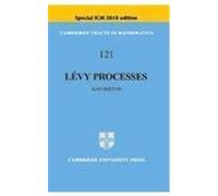 Lévy Processes ICM Edition (Cambridge Tracts in Mathematics, Series Number 121)