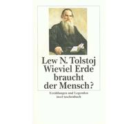 Lew Tolstoj Arthu Wieviel Erde braucht der Mensch?: Erzählungen und (Paperback)