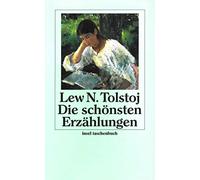 Lew Tolstoj Gisela Drohla Alexander Eliasber Die schönsten Erzählun (Paperback)