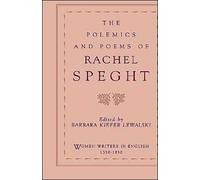 The Polemics & Poems of Rachel Speght (Women Writers in English 1350-1850)