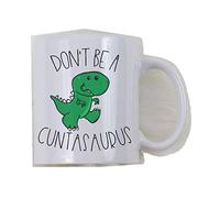 Lewe Best Gift Don't Be A Cuntasaurus Mug, Gift for Friends, BFF Gift, Dinosaur Mug, Sassy Sayings, Adult Humour, Inappropriate Mug Sayings