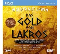 Lewin,Waldtraut - Das Gold von Lakros / Das komplette 5-teilige Abenteuerhörspiel (Pidax Hörspiel-Klassiker)